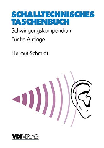 Schalltechnisches Taschenbuch: Schwingungskompendium [Paperback]