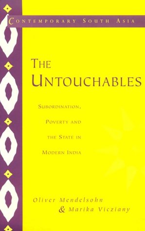 The Untouchables Subordination, Poverty and the State in Modern India [Paperback]