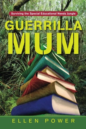 Guerrilla Mum Surviving The Special Educational Needs Jungle [Paperback]