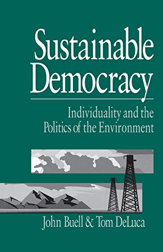 Sustainable Democracy Individuality and the Politics of the Environment [Paperback]