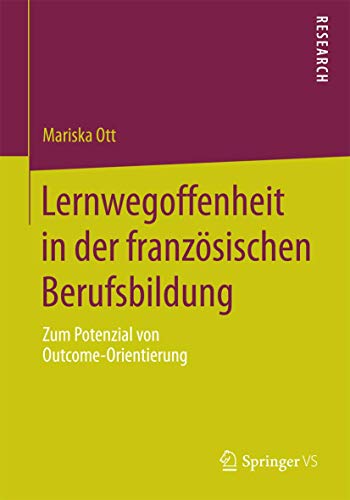 Lernwegoffenheit in der franzsischen Berufsbildung: Zum Potenzial von Outcome-O [Paperback]