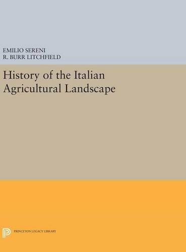 History of the Italian Agricultural Landscape [Hardcover]