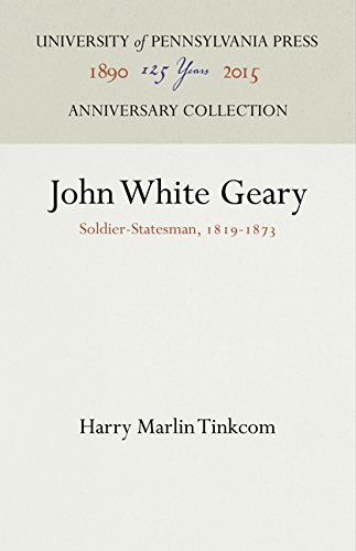 John White Geary  Soldier-Statesrnan, 1819-1873 [Hardcover]