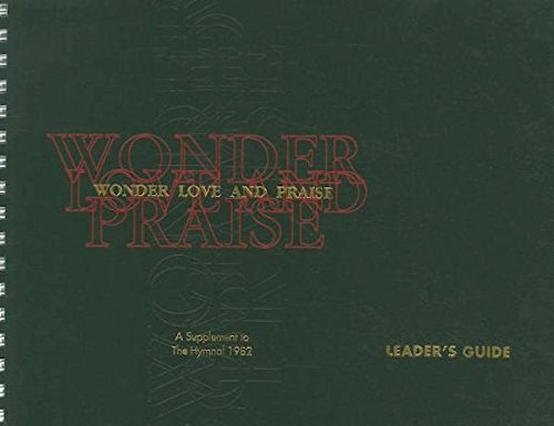 Wonder, Love, And Praise Leader's Edition A Supplement To The Hymnal 1982 [Spiral-bound]