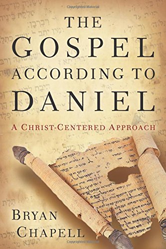 The Gospel According To Daniel: A Christ-Cent