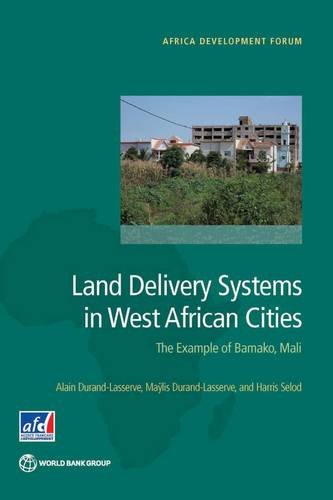 Land Delivery Systems in West African Cities The Example of Bamako, Mali [Paperback]