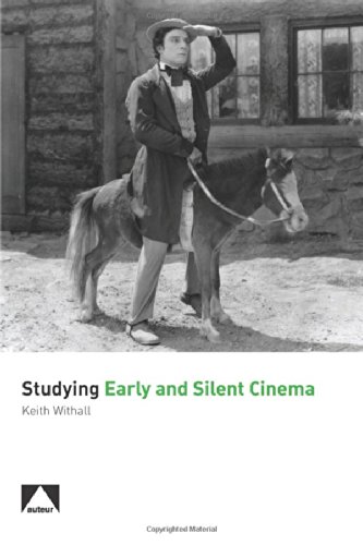 Studying Early and Silent Cinema [Paperback]