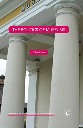 The Politics of Museums [Paperback]