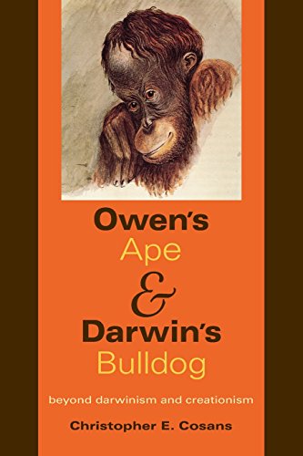 Oen's Ape and Darin's Bulldog Beyond Darinism and Creationism [Paperback]