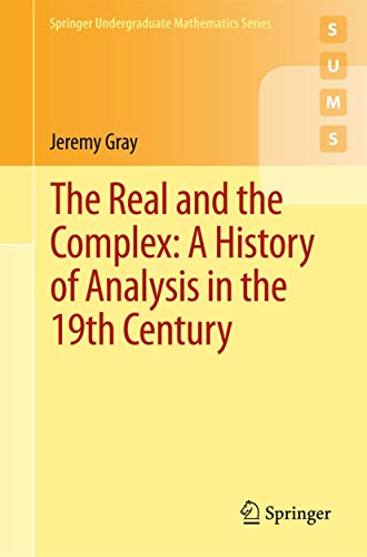 The Real and the Complex: A History of Analysis in the 19th Century [Paperback]