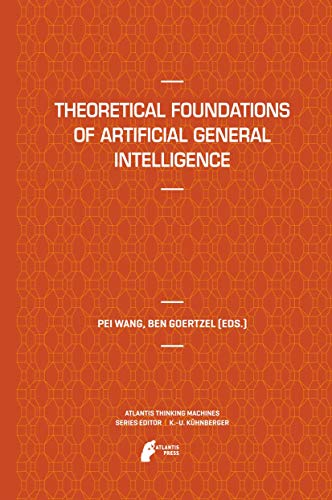 Theoretical Foundations of Artificial General Intelligence [Hardcover]