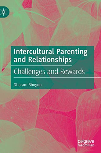 Intercultural Parenting and Relationships: Challenges and Rewards [Hardcover]