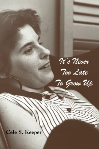 It's Never Too Late To Gro Up [Paperback]