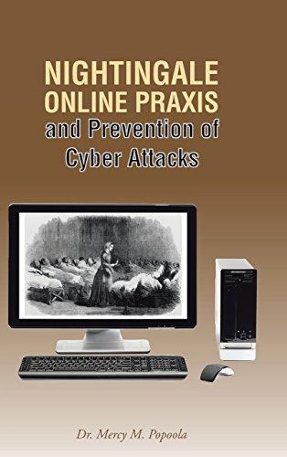 Nightingale Online Praxis And Prevention Of Cyber Attacks [Hardcover]