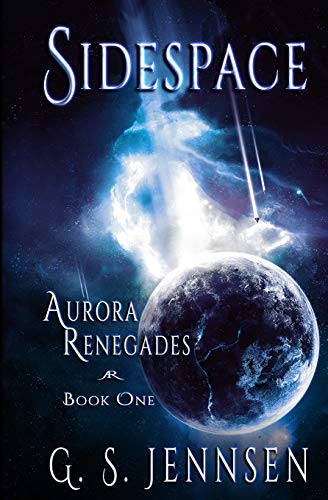 Sidespace Aurora Renegades Book One (aurora Rhapsody) [Paperback]