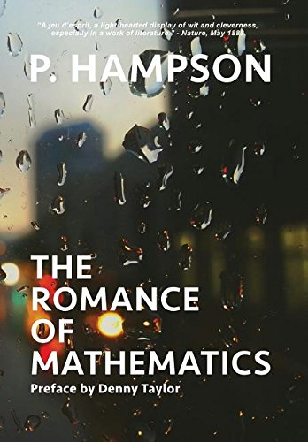 The Romance Of Mathematics [Hardcover]