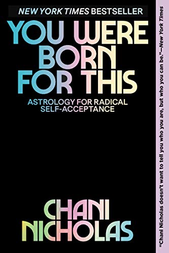 You Were Born for This: Astrology for Radical Self-Acceptance [Paperback]