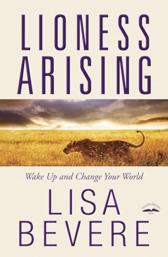 Lioness Arising: Wake Up and Change Your World [Paperback]