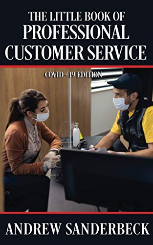 Little Book of Professional Customer Service  COVID-19 Edition [Unknon]