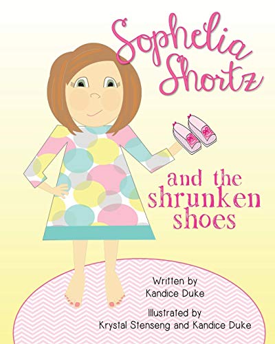 Sophelia Shortz And The Shrunken Shoes [Paperback]