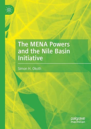 The MENA Powers and the Nile Basin Initiative [Paperback]