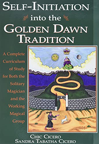 Self-Initiation Into The Golden Dawn Tradition: A Complete Curriculum Of Study F [Paperback]