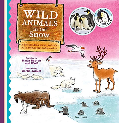 Wild Animals in the Snow. A Picture Book about Animals with Stories and Informat [Hardcover]