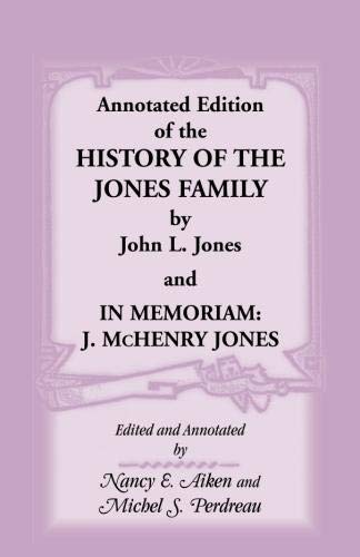 Annotated Edition Of The History Of The Jones Family By John L. Jones And, In Me [Paperback]