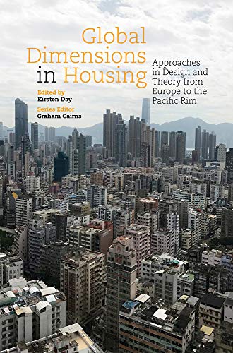 Global Dimensions in Housing Approaches in Design and Theory from Europe to the [Paperback]