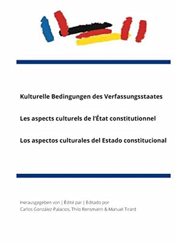 Kulturelle Bedingungen Des Verfassungsstaates-Les Aspects Culturels De L'etat Co [Paperback]