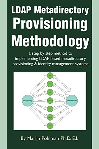 Ldap Metadirectory Provisioning Methodology A Step By Step Method To Implementi [Paperback]