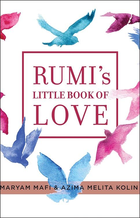 Rumi's Little Book Of Love: 150 Poems That Speak To The Heart [Paperback]