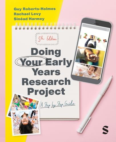 Doing Your Early Years Research Project: A Step by Step Guide [Paperback]