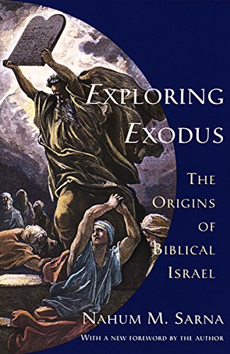 Exploring Exodus: The Origins of Biblical Israel [Paperback]