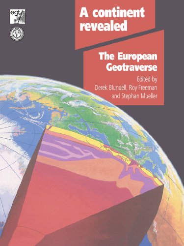 A Continent Revealed The European Geotraverse, Structure and Dynamic Evolution [Paperback]