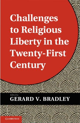 Challenges to Religious Liberty in the Tenty-First Century [Hardcover]