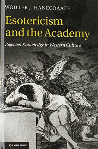 Esotericism and the Academy Rejected Knoledge in Western Culture [Hardcover]