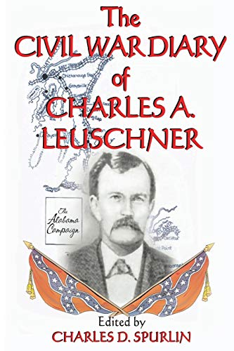 The Civil War Diary Of Charles A. Leuschner [Paperback]