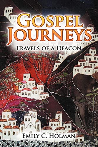 Gospel Journeys  Travels of A Deacon [Paperback]