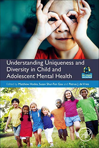 Understanding Uniqueness and Diversity in Child and Adolescent Mental Health [Paperback]