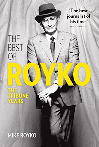 The Best of Royko: The Tribune Years [Hardcover]