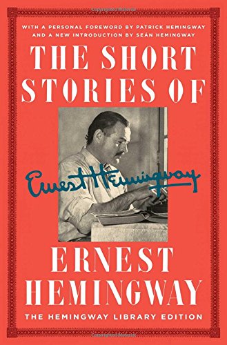 The Short Stories of Ernest Hemingway: The Hemingway Library Edition [Hardcover]