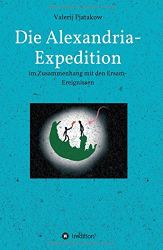 Die Alexandria-Expedition (german Edition) [Hardcover]