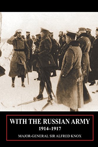 With The Russian Army 1914-1917 Volume 1 [Paperback]