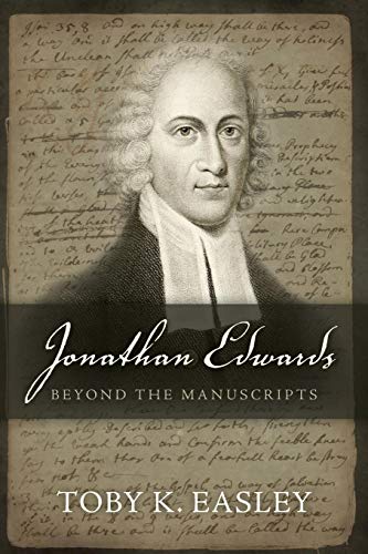 Jonathan Edards Beyond The Manuscripts [Paperback]