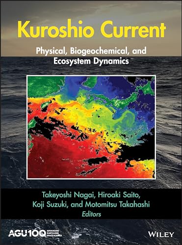 Kuroshio Current: Physical, Biogeochemical, and Ecosystem Dynamics [Hardcover]