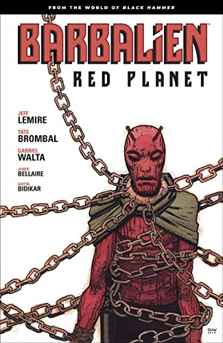 Barbalien: Red Planet--From the World of Black Hammer [Paperback]