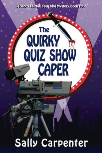 The Quirky Quiz Sho Caper A Sandy Fairfax Teen Idol Mystery [Paperback]