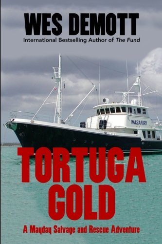 Tortuga Gold A Mayday Salvage And Rescue Adventure (volume 1) [Paperback]