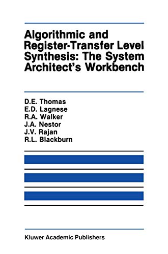 Algorithmic and Register-Transfer Level Synthesis: The System Architects Workbe [Hardcover]